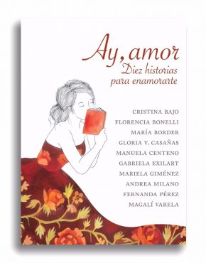 Ay amor: Diez historias para enamorarte