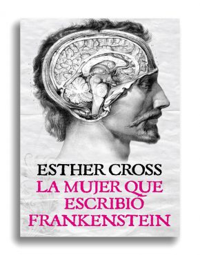 La mujer que escribió Frankestein