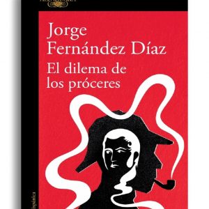 El dilema de los próceres